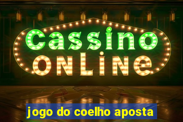 jogo do coelho aposta